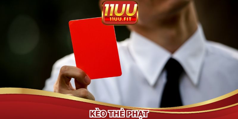 Kèo Thẻ Phạt