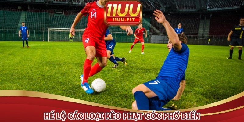 Hé lộ các loại kèo phạt góc phổ biến